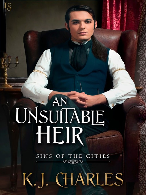 Title details for An Unsuitable Heir by KJ Charles - Available